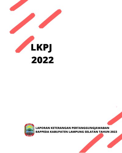 LAPORAN KETERANGAN PERTANGGUNGJAWABAN (LKPJ) 2022