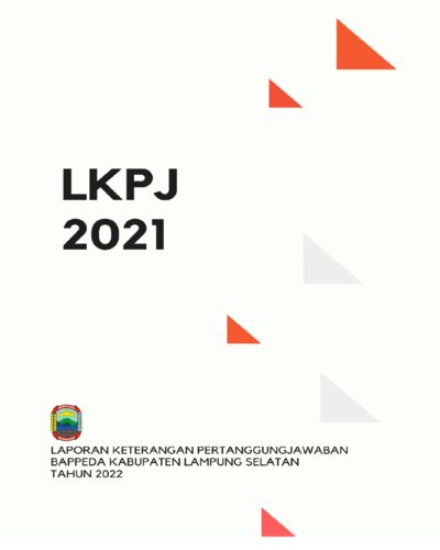 LAPORAN KETERANGAN PERTANGGUNGJAWABAN (LKPJ) 2021